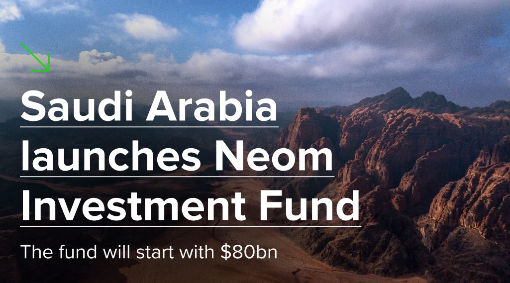 Saudi Arabia launches Neom Investment Fund baraka